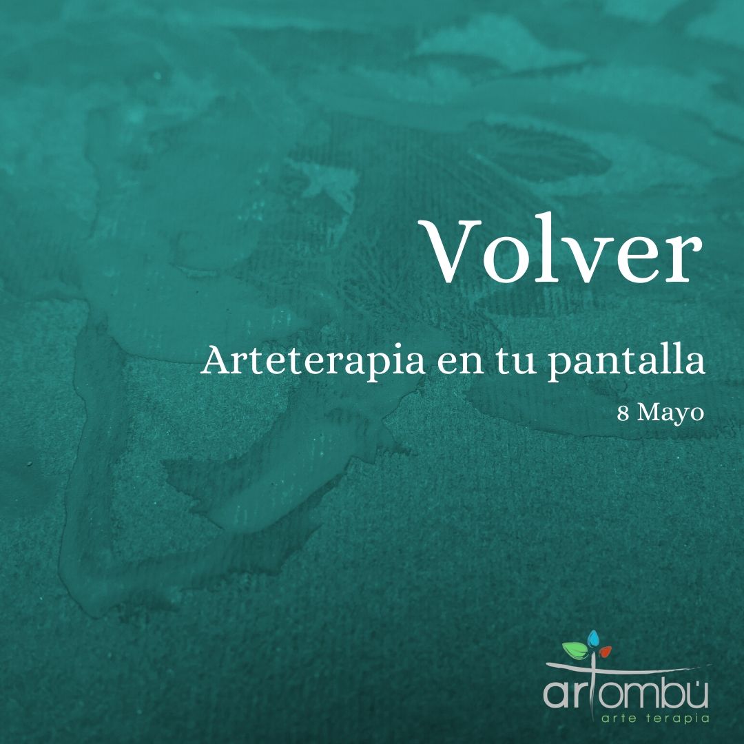 10.volver-talleres-online-arteterapia-artombu-bienestar-proceso-creativo-calidad-de-vida-vínculo